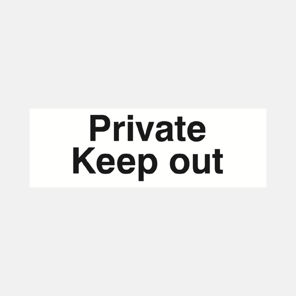 Private Keep Out Sign Raymac Signs