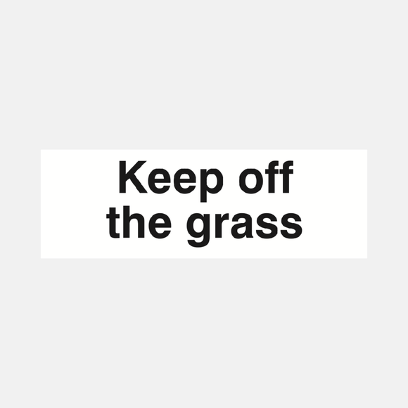Keep Off The Grass Sign Raymac Signs