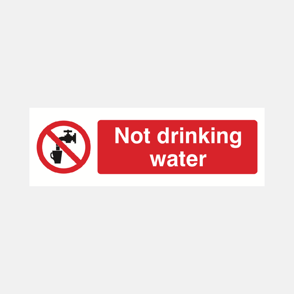 Not Drinking Water Sign Raymac Signs