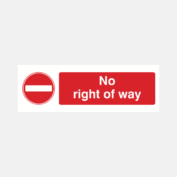 No Right Of Way Sign Raymac Signs