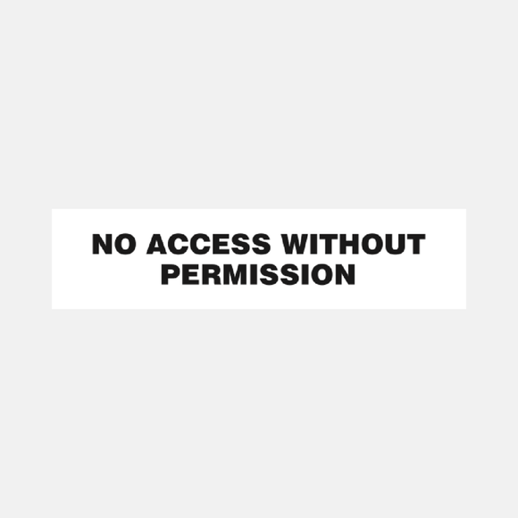 No Access Without Permission Sign Raymac Signs