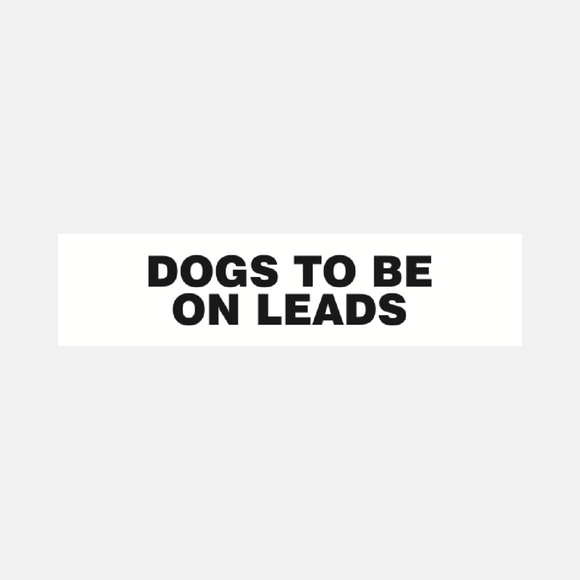 Dogs To Be On Leads Sign - 23288021516471