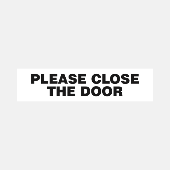 Please Close the Door Sign Raymac Signs
