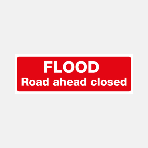 Flood Warning Flood Road Ahead Closed Raymac Signs