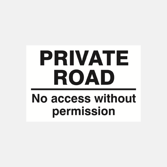 Private Road No Access Without Permission Sign - 23287403774135