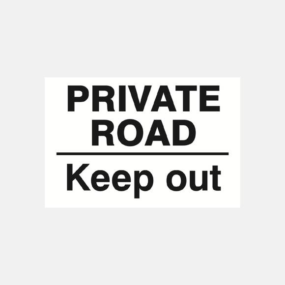 Private Road Keep Out Sign Raymac Signs