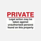 Private Legal Action May Be Taken Against Unauthorised Persons Found On This Property Sign - 23287418978487