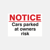 Notice Cars Parked At Owners Risk Sign - 23287434510519