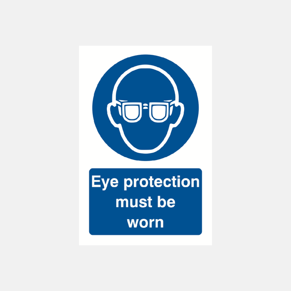 Eye Protection Must Be Worn Sign Raymac Signs
