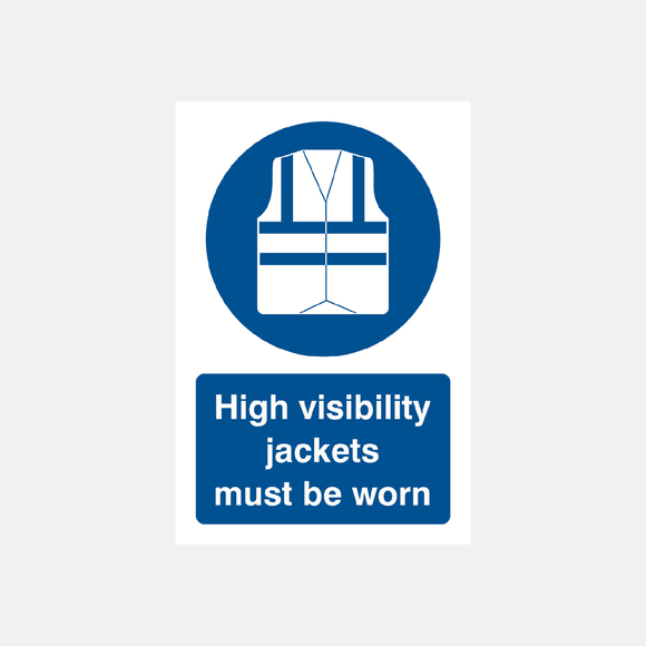High Visibility Jackets Must Be Worn Sign Raymac Signs