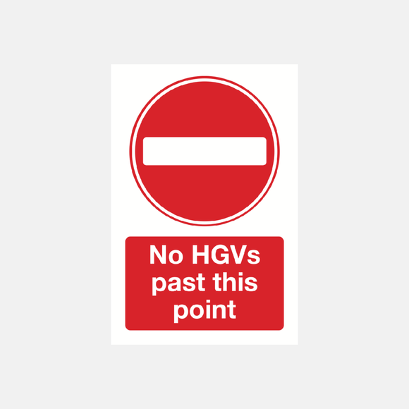 No HGVs Past This Point Sign Raymac Signs
