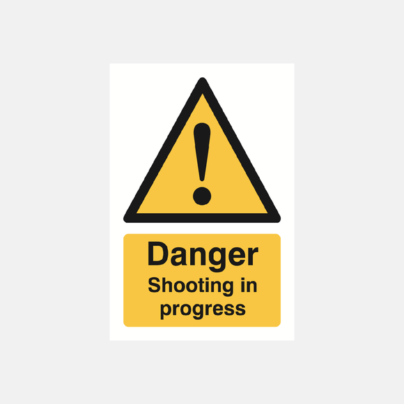 Danger Shooting In Progress Sign Raymac Signs