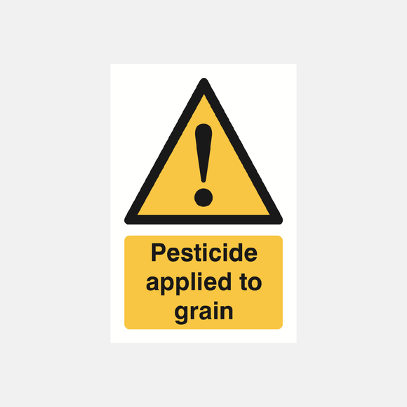 Pesticide Applied To Grain Sign Raymac Signs