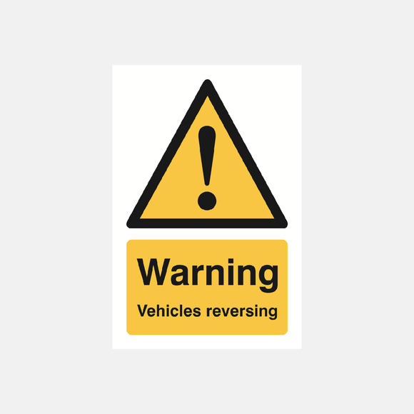 Warning Vehicles Reversing Sign Raymac Signs