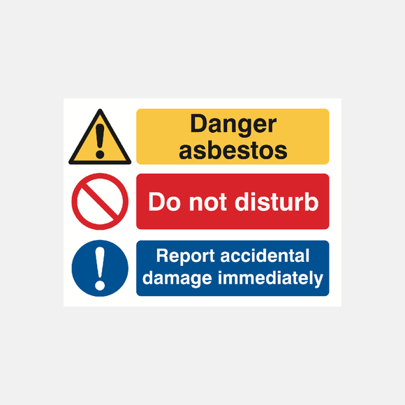 Danger Asbestos Do Not Disturb Report Accidental Damage Immediately Sign Raymac Signs