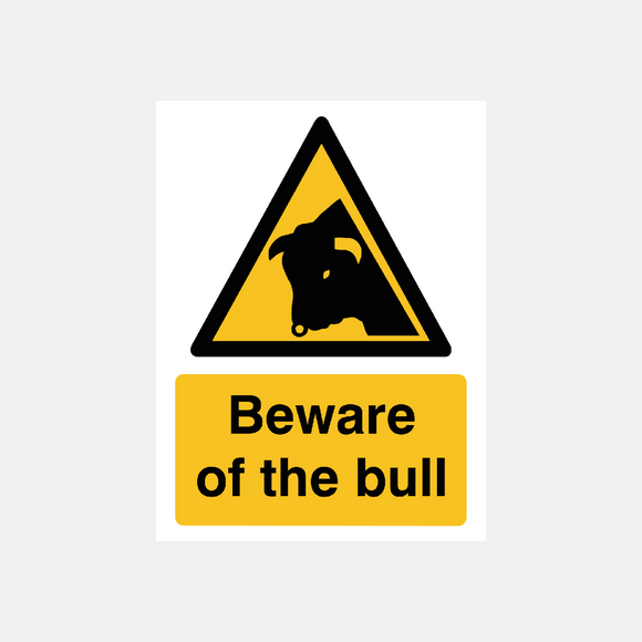 Beware of the bull sign Raymac Signs