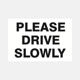 Please Drive Slowly Sign - 23287424385207