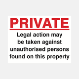 Private Legal Action May Be Taken Against Unauthorised Persons Found On This Property Sign - 23287830806711
