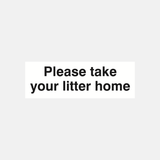 Please Take Your Litter Home Sign - 23286936469687