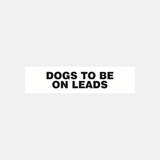Dogs To Be On Leads Sign - 23288021549239