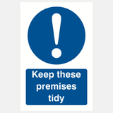 Keep These Premises Tidy Sign - 23287759110327