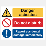 Danger Asbestos Do Not Disturb Report Accidental Damage Immediately Sign - 23287851909303