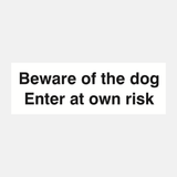 Beware of the Dog Enter at Own Risk Sign - 23286945808567