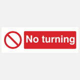 No Turning Sign - 23287121379511
