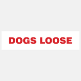 Dogs Loose Sign Door and Gate - 23287998021815