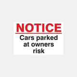 Notice Cars Parked At Owners Risk Sign - 23287434608823