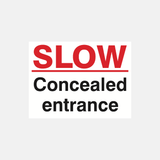 Slow Concealed Entrance Sign - 23287796826295