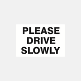 Please Drive Slowly Sign - 23287424483511