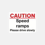 Caution Speed Ramps Please Drive Slowly Sign - 23287776510135