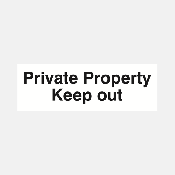 Private Property Keep Out Sign Raymac Signs
