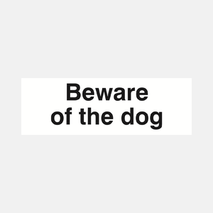 Beware of the Dog Sign - 23286898098359