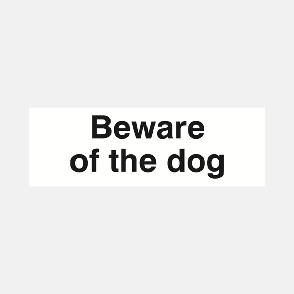 Beware of the Dog Sign Raymac Signs