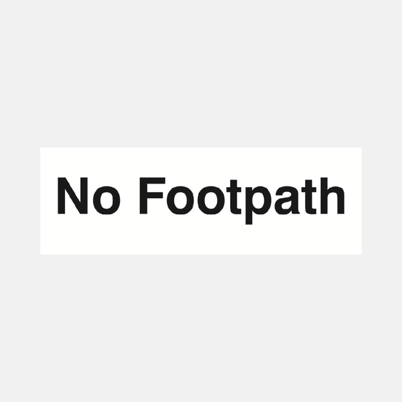 No Footpath Sign Raymac Signs