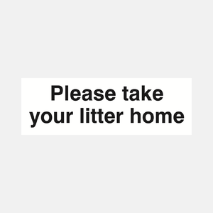 Please Take Your Litter Home Sign - 23286936404151