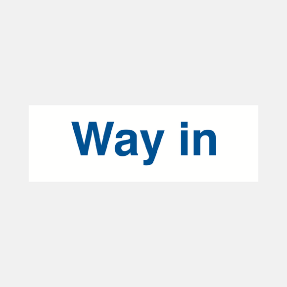 Way In Sign Raymac Signs