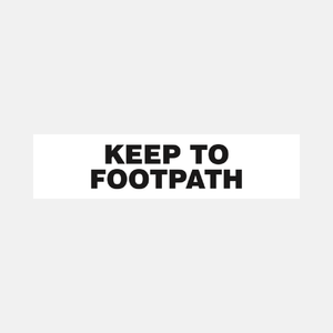 Keep To Footpath Sign - 23288018895031