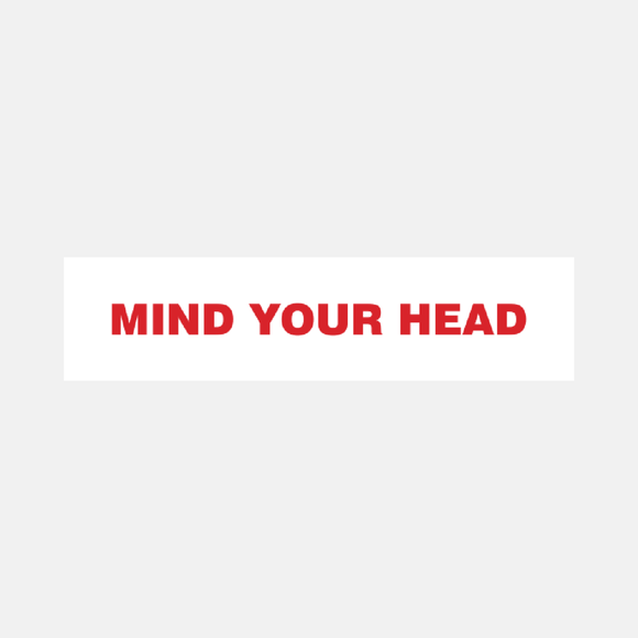 Mind Your Head Sign - 23288033214647