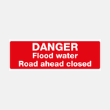 Flood Warning Danger Flood Water Road Ahead Closed Sign - 23488342032567