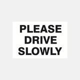 Please Drive Slowly Sign - 23287424352439