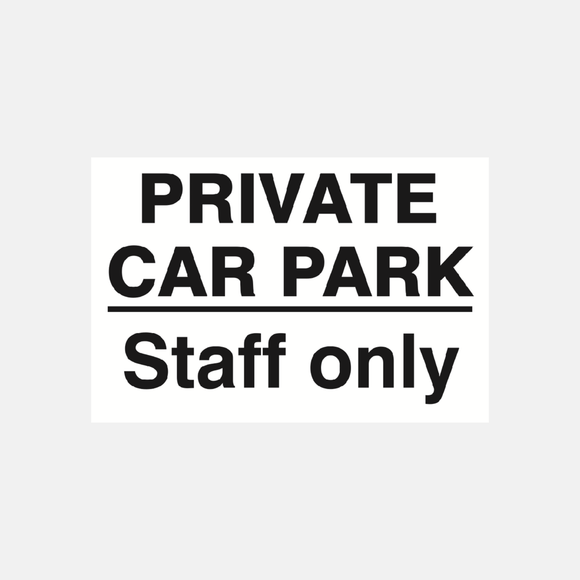 Private Car Park Staff Only Sign Raymac Signs