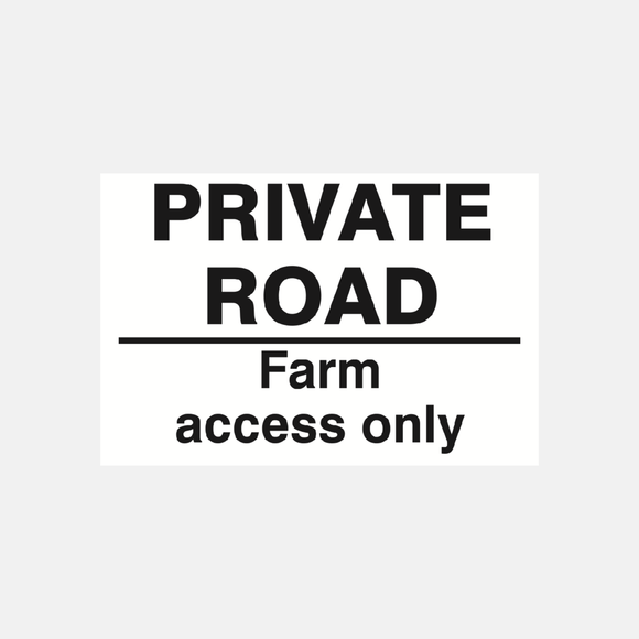 Private Road Farm Access Only Sign Raymac Signs