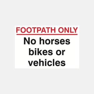 Footpath Only No Horses Bikes Or Vehicles Sign - 23287450140855