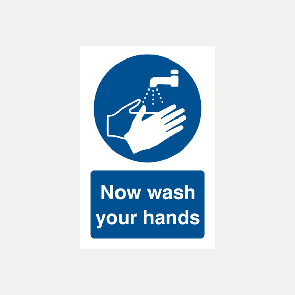 Now Wash Your Hands Sign - 23287756423351