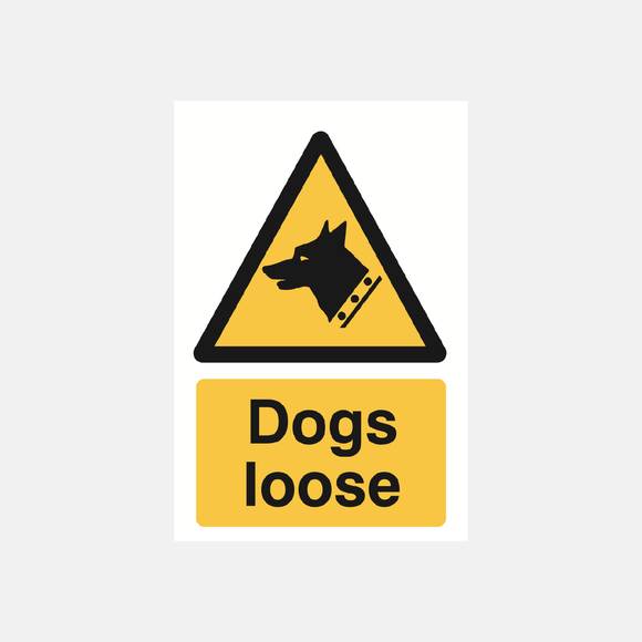 Dogs Loose Sign Raymac Signs