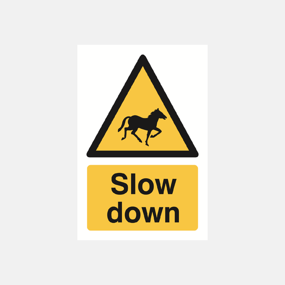 Slow Down Horses Sign Raymac Signs