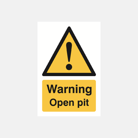 Warning Open Pit Sign Raymac Signs
